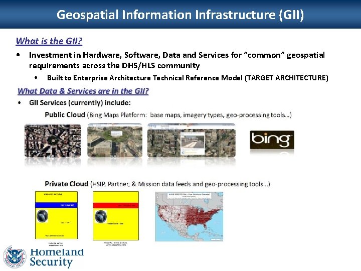 Geospatial Information Infrastructure (GII) What is the GII? • Investment in Hardware, Software, Data