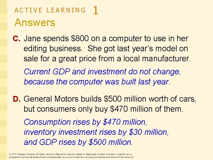 ACTIVE LEARNING Answers 1 C. Jane spends $800 on a computer to use in