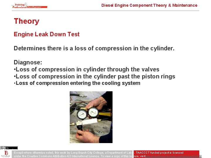 Diesel Engine Component Theory & Maintenance Theory Engine Leak Down Test Determines there is