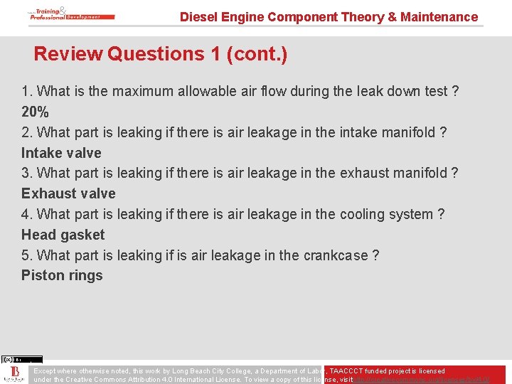 Diesel Engine Component Theory & Maintenance Review Questions 1 (cont. ) 1. What is