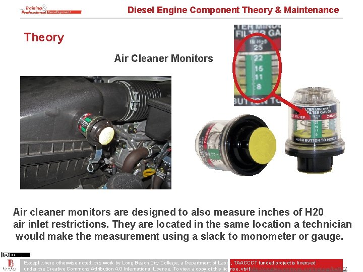 Diesel Engine Component Theory & Maintenance Theory Air Cleaner Monitors Air cleaner monitors are