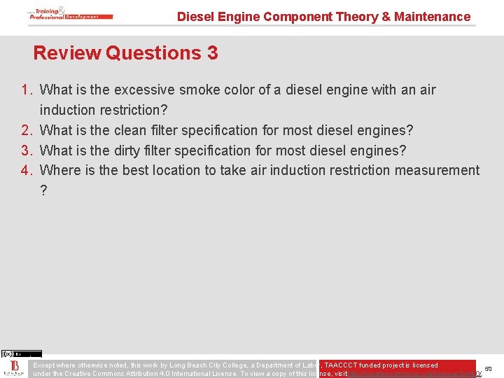 Diesel Engine Component Theory & Maintenance Review Questions 3 1. What is the excessive