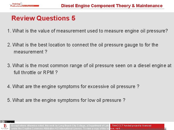 Diesel Engine Component Theory & Maintenance Review Questions 5 1. What is the value