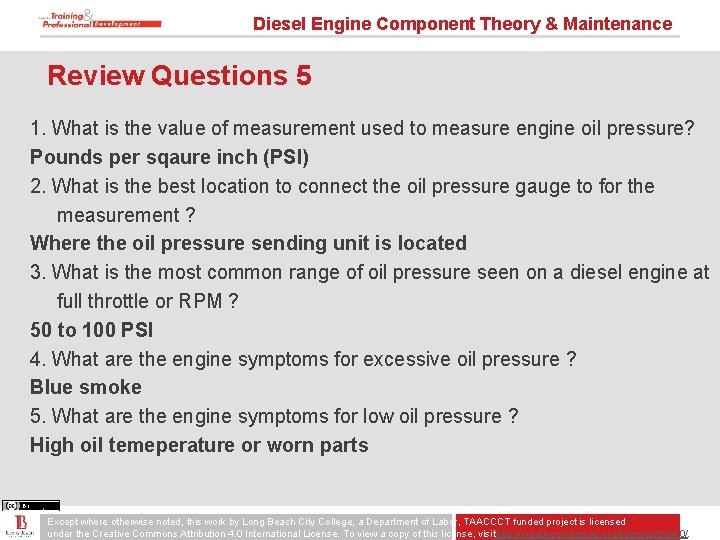 Diesel Engine Component Theory & Maintenance Review Questions 5 1. What is the value