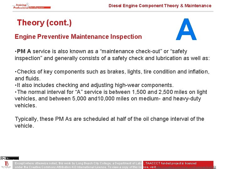 Diesel Engine Component Theory & Maintenance Theory (cont. ) Engine Preventive Maintenance Inspection A