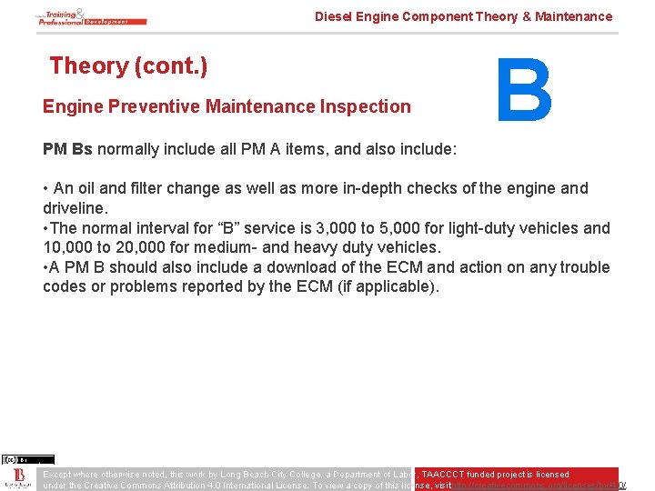Diesel Engine Component Theory & Maintenance Theory (cont. ) Engine Preventive Maintenance Inspection B