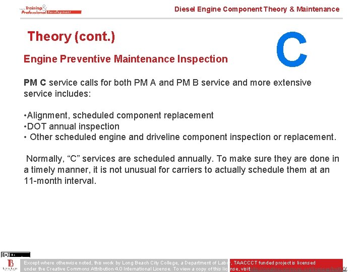 Diesel Engine Component Theory & Maintenance Theory (cont. ) Engine Preventive Maintenance Inspection C