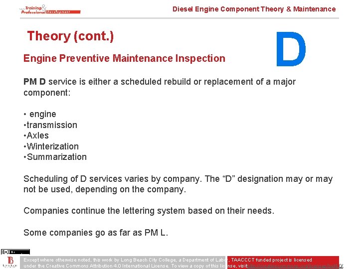 Diesel Engine Component Theory & Maintenance Theory (cont. ) Engine Preventive Maintenance Inspection D