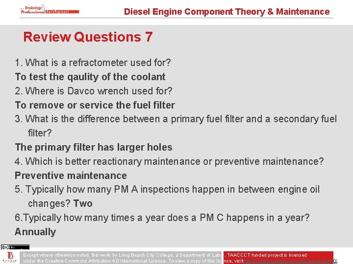 Diesel Engine Component Theory & Maintenance Review Questions 7 1. What is a refractometer