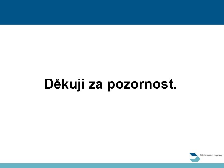 Děkuji za pozornost. 