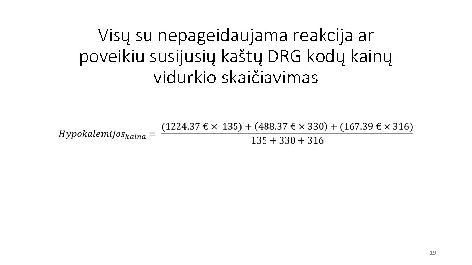  • Visų su nepageidaujama reakcija ar poveikiu susijusių kaštų DRG kodų kainų vidurkio