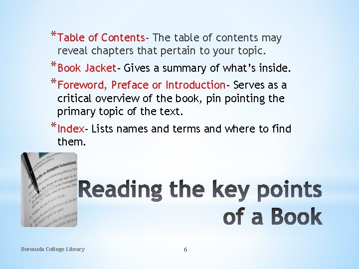 *Table of Contents- The table of contents may reveal chapters that pertain to your