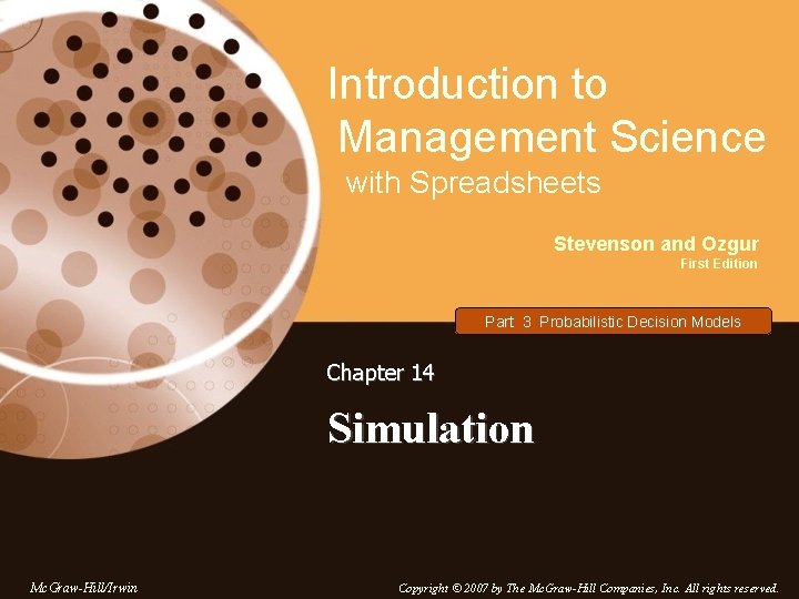 Introduction to Management Science with Spreadsheets Stevenson and Ozgur First Edition Part 3 Probabilistic