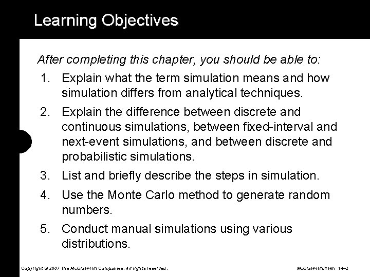 Learning Objectives After completing this chapter, you should be able to: 1. Explain what