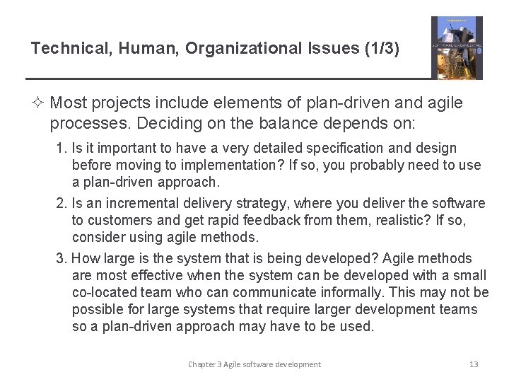 Technical, Human, Organizational Issues (1/3) ² Most projects include elements of plan-driven and agile