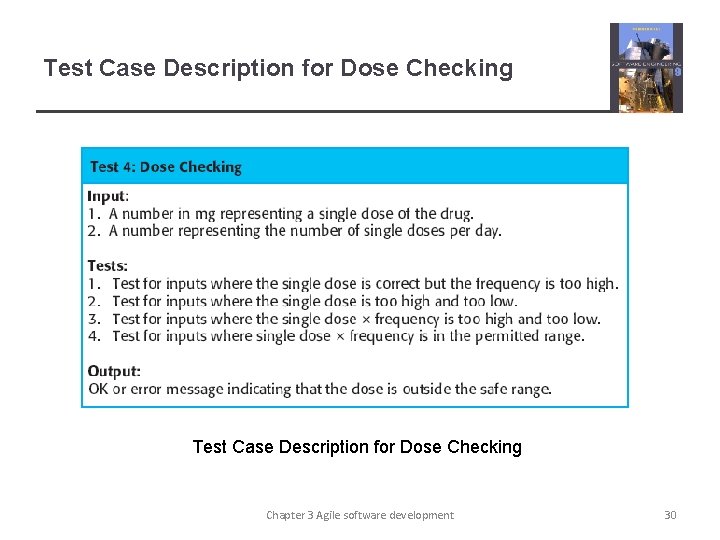 Test Case Description for Dose Checking Chapter 3 Agile software development 30 