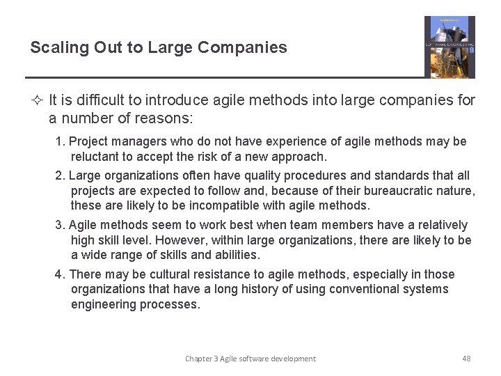 Scaling Out to Large Companies ² It is difficult to introduce agile methods into