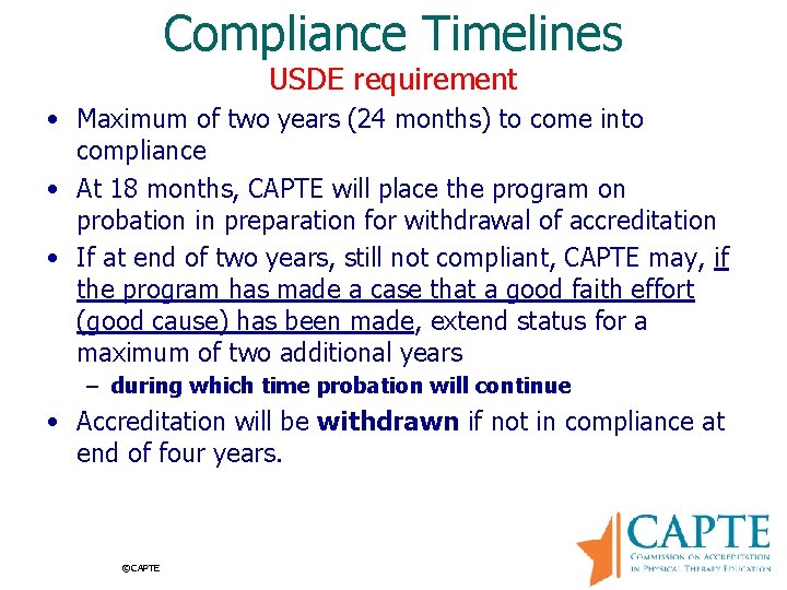 Compliance Timelines USDE requirement • Maximum of two years (24 months) to come into