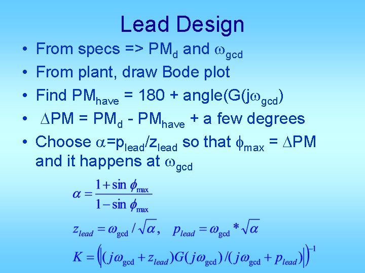 Lead Design • • • From specs => PMd and wgcd From plant, draw