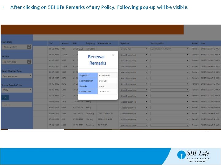  • After clicking on SBI Life Remarks of any Policy. Following pop-up will