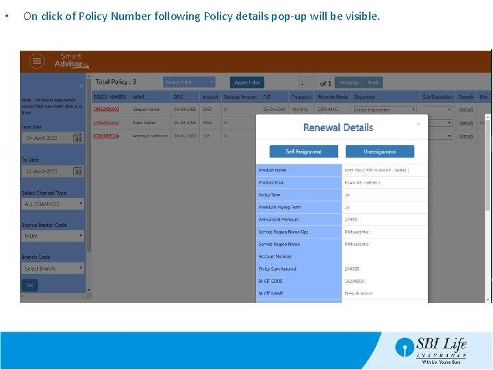  • On click of Policy Number following Policy details pop-up will be visible.