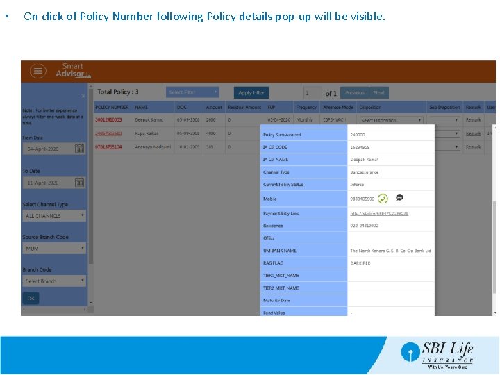  • On click of Policy Number following Policy details pop-up will be visible.