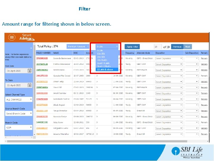 Filter Amount range for filtering shown in below screen. 