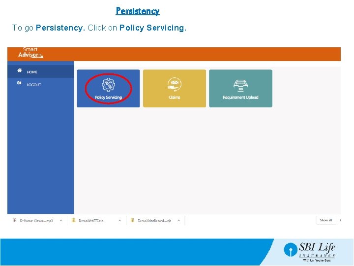 Persistency To go Persistency. Click on Policy Servicing. 