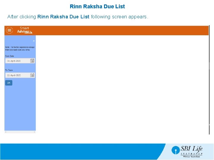 Rinn Raksha Due List After clicking Rinn Raksha Due List following screen appears. 