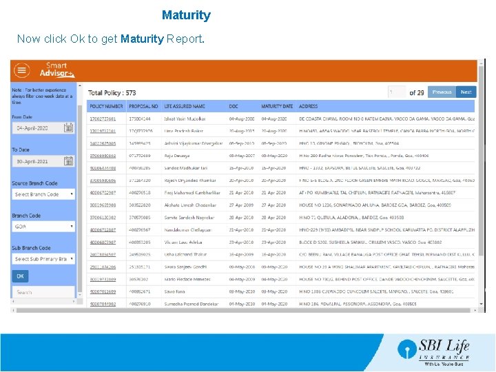 Maturity Now click Ok to get Maturity Report. 