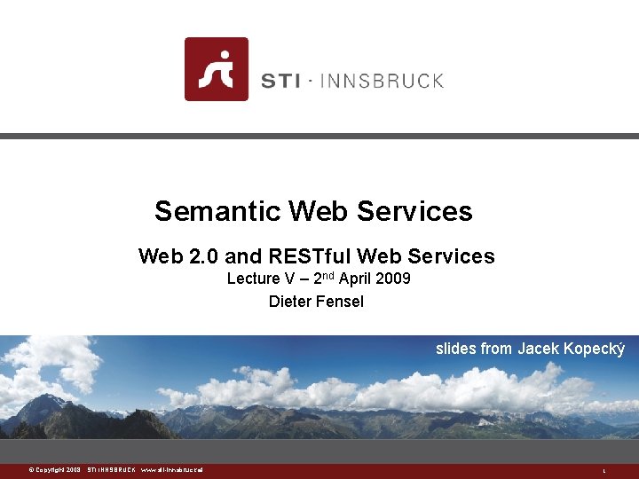 Semantic Web Services Web 2. 0 and RESTful Web Services Lecture V – 2