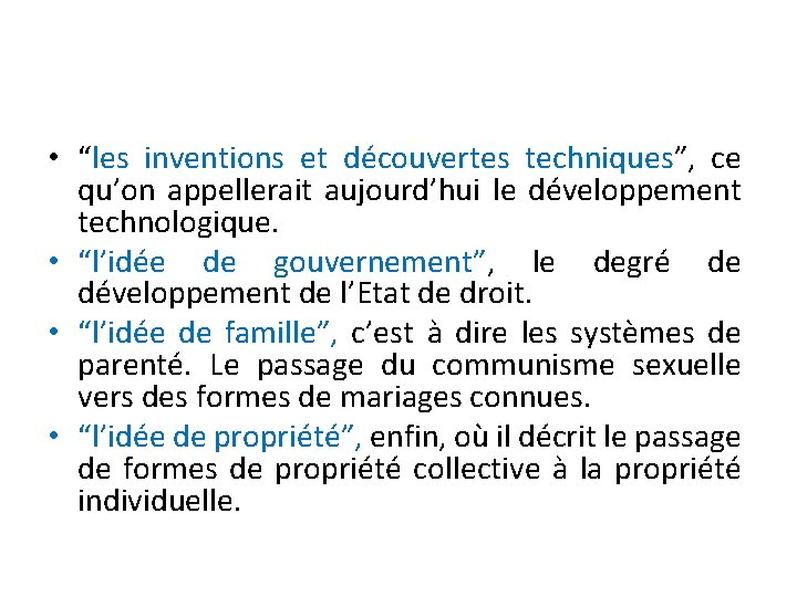  • “les inventions et découvertes techniques”, ce qu’on appellerait aujourd’hui le développement technologique.