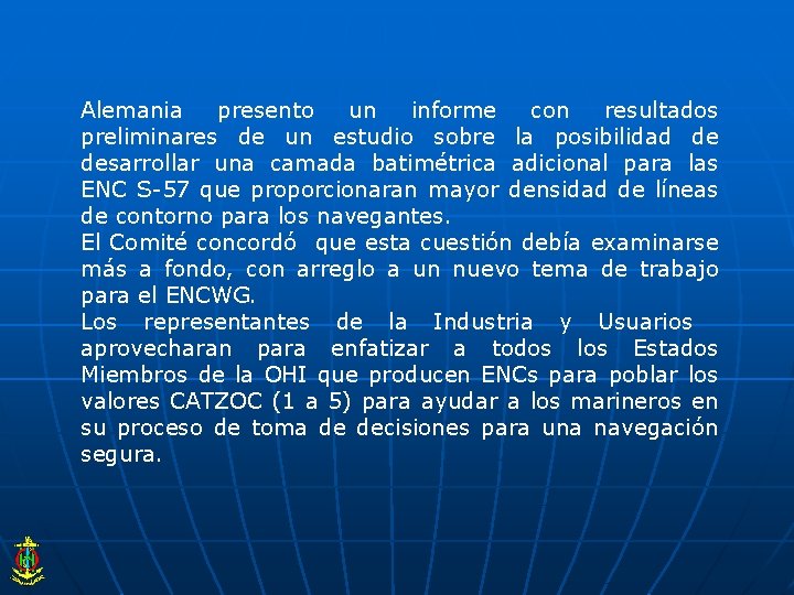 Alemania presento un informe con resultados preliminares de un estudio sobre la posibilidad de