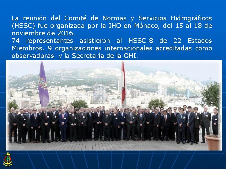 La reunión del Comité de Normas y Servicios Hidrográficos (HSSC) fue organizada por la