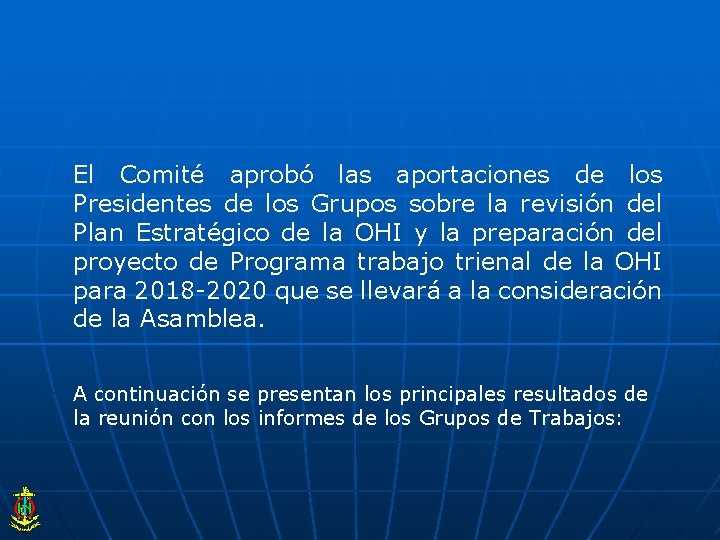 El Comité aprobó las aportaciones de los Presidentes de los Grupos sobre la revisión