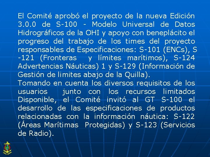 El Comité aprobó el proyecto de la nueva Edición 3. 0. 0 de S-100