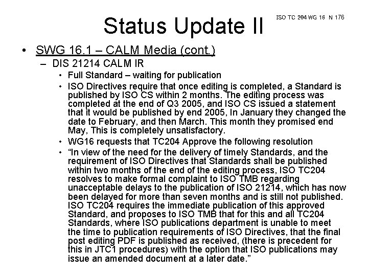 Status Update II ISO TC 204 WG 16 N 176 • SWG 16. 1