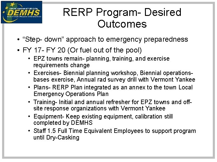 RERP Program- Desired Outcomes • “Step- down” approach to emergency preparedness • FY 17