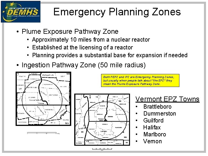 Emergency Planning Zones • Plume Exposure Pathway Zone • Approximately 10 miles from a