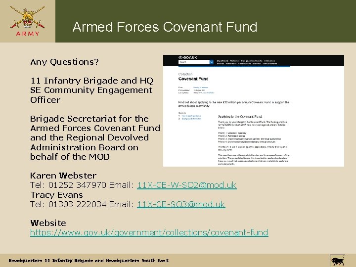 Armed Forces Covenant Fund Any Questions? 11 Infantry Brigade and HQ SE Community Engagement Armed Forces Covenant Fund Any Questions? 11 Infantry Brigade and HQ SE Community Engagement