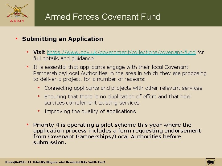 Armed Forces Covenant Fund • Submitting an Application • Visit https: //www. gov. uk/government/collections/covenant-fund