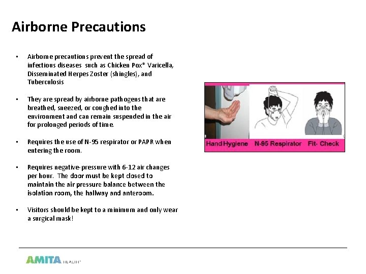 Airborne Precautions • Airborne precautions prevent the spread of infectious diseases such as Chicken