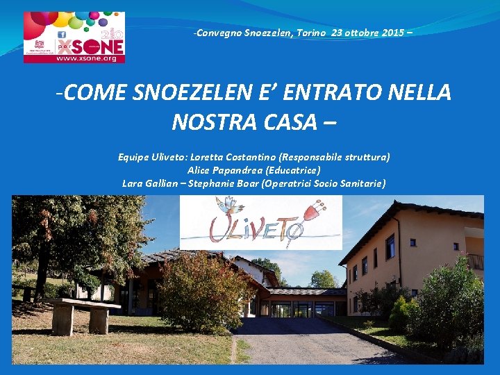 -Convegno Snoezelen, Torino 23 ottobre 2015 – -COME SNOEZELEN E’ ENTRATO NELLA NOSTRA CASA