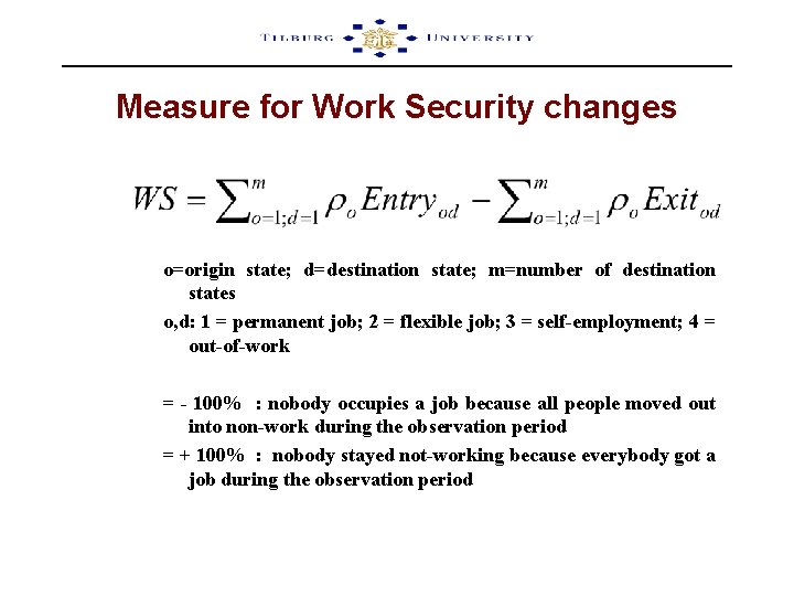 Measure for Work Security changes o=origin state; d=destination state; m=number of destination states o,