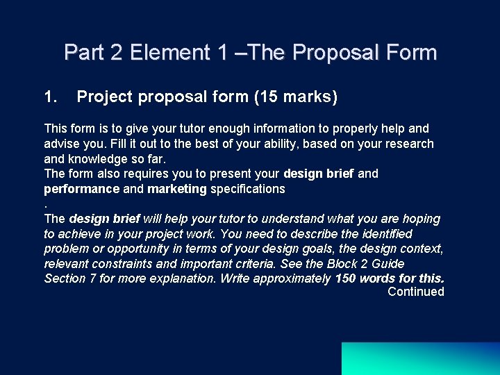 Part 2 Element 1 –The Proposal Form 1. Project proposal form (15 marks) This