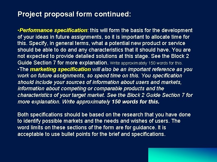 Project proposal form continued: • Performance specification: this will form the basis for the