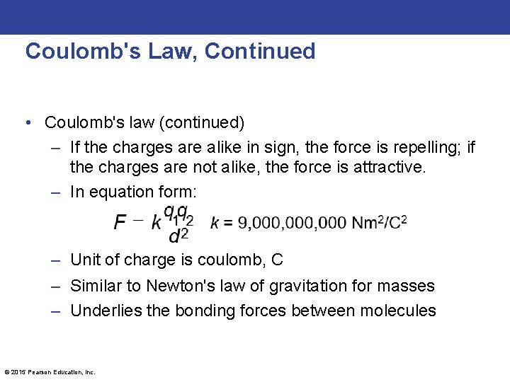 Coulomb's Law, Continued • Coulomb's law (continued) – If the charges are alike in