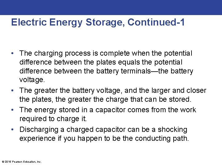 Electric Energy Storage, Continued-1 • The charging process is complete when the potential difference
