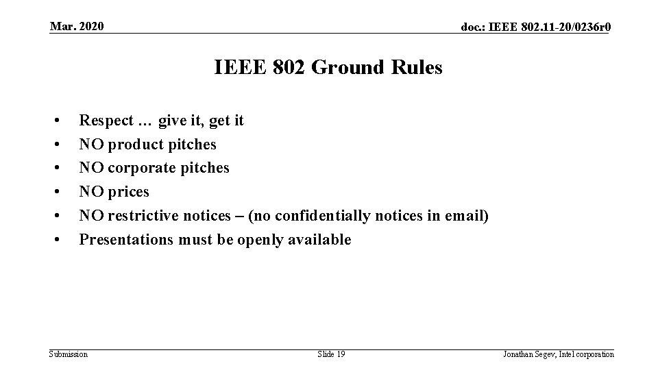 Mar. 2020 doc. : IEEE 802. 11 -20/0236 r 0 IEEE 802 Ground Rules