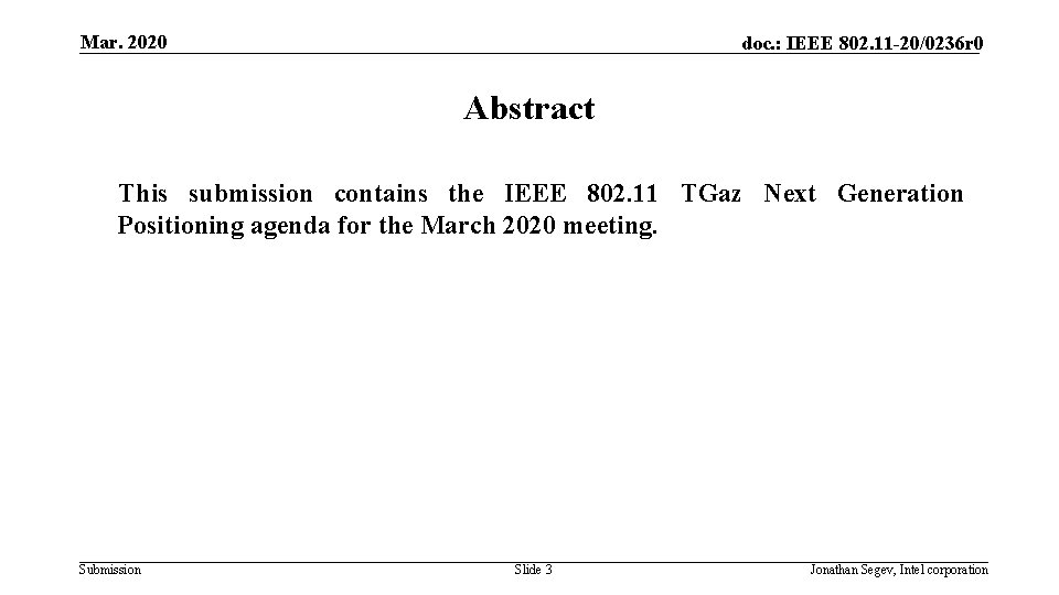 Mar. 2020 doc. : IEEE 802. 11 -20/0236 r 0 Abstract This submission contains